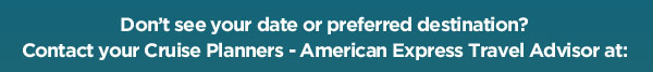 Call Your CP Travel Advisor at: